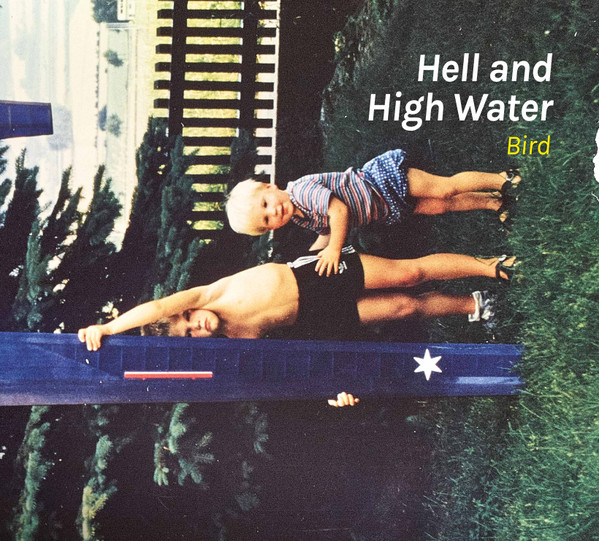 Hell and High Water – Bird EP